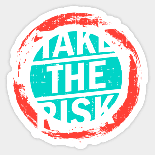Take the risk Sticker